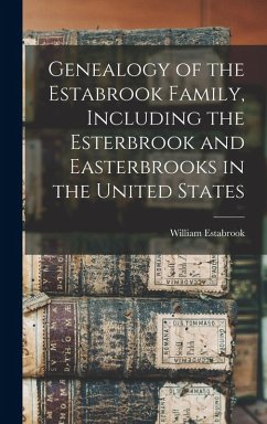 Cover Genealogy of the Estabrook Family, Including the Esterbrook and Easterbrooks in the United States