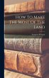How To Make The Most Of The Land - Bild 1