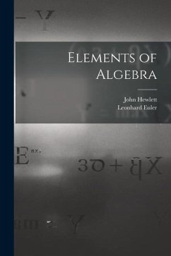 Elements of Algebra - Euler, Leonhard; Hewlett, John