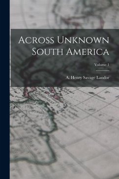 Cover Across Unknown South America; Volume 1