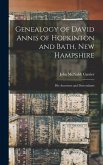 Genealogy of David Annis of Hopkinton and Bath, New Hampshire: His Ancestors and Descendants