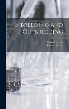 Inbreeding and Outbreeding - East, Edward M; Jones, Donald F