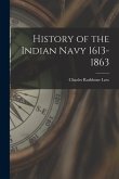 History of the Indian Navy 1613-1863