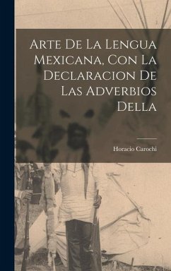 Cover Arte de la lengua Mexicana, con la declaracion de las adverbios della