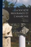 La société mourante et l'anarchie