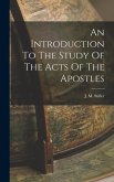 An Introduction To The Study Of The Acts Of The Apostles