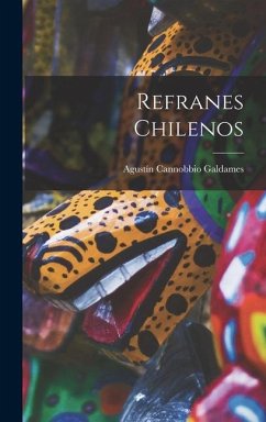 Refranes chilenos - Cannobbio Galdames, Agustín