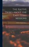 The Native Tribes About the East Texas Missions