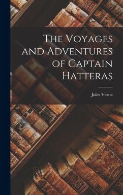 Cover The Voyages and Adventures of Captain Hatteras