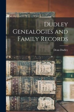 Dudley Genealogies and Family Records Cover Dudley Genealogies and Family Records