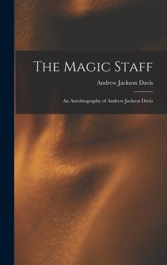 The Magic Staff - Davis, Andrew Jackson