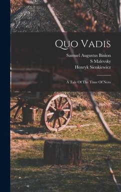 Quo Vadis - Sienkiewicz, Henryk K; S, Malevsky