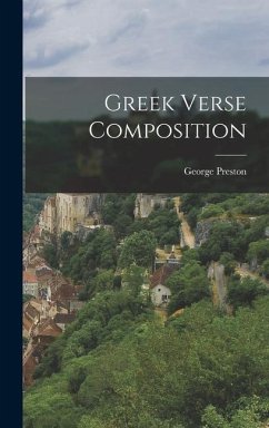 Greek Verse Composition - Preston, George