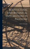 Agricultural And Botanical Explorations In Palestine