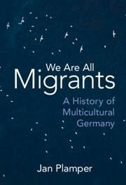We Are All Migrants - Plamper, Jan