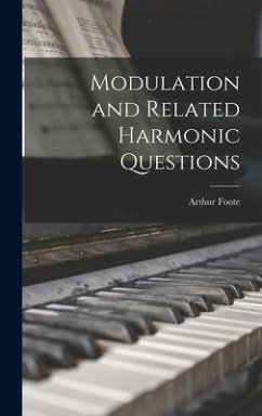 Modulation and Related Harmonic Questions - Foote, Arthur