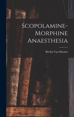 Scopolamine-Morphine Anaesthesia - Hoosen, Bertha Van
