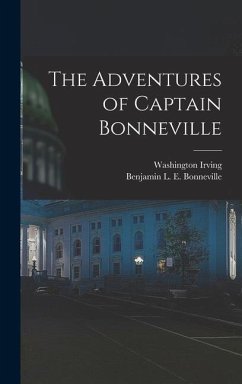 The Adventures of Captain Bonneville - Irving, Washington