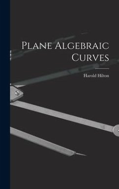 Plane Algebraic Curves - Hilton, Harold