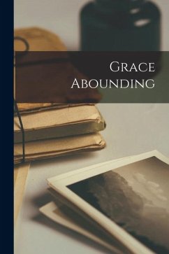 Grace Abounding - Anonymous