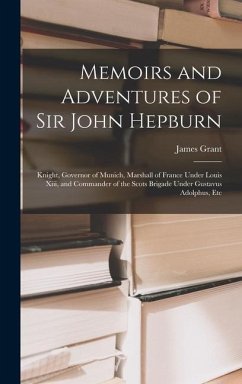 Memoirs and Adventures of Sir John Hepburn - Grant, James