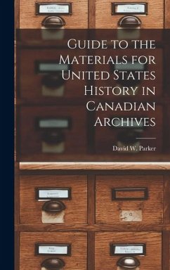 Cover Guide to the Materials for United States History in Canadian Archives