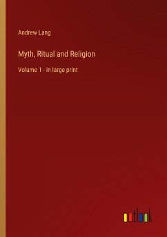 Myth, Ritual and Religion - Lang, Andrew