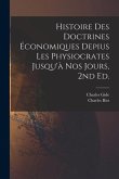 Histoire des doctrines économiques depius les physiocrates jusqu'à nos jours, 2nd ed.