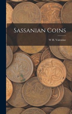 Sassanian Coins - Valentine, W H