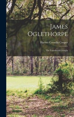 James Oglethorpe - Cooper, Harriet Cornelia