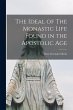 The Ideal of The Monastic Life Found in... - Bild 1