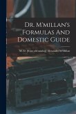 Dr. M'millan's Formulas And Domestic Guide