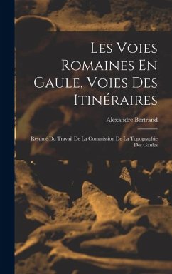 Cover Les Voies Romaines En Gaule, Voies Des Itinéraires