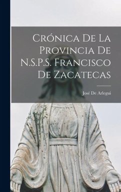 Cover Crónica De La Provincia De N.S.P.S. Francisco De Zacatecas