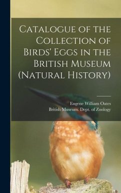 Catalogue of the Collection of Birds' Eggs in the British Museum (Natural History) - Oates, Eugene William