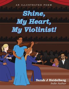 Shine, My Heart, My Violinist! - Heidelberg, Sarah J.
