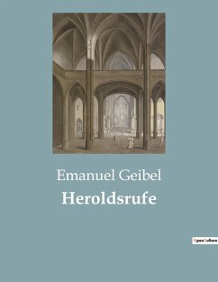 Heroldsrufe - Geibel, Emanuel