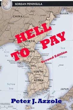 Hell To Pay: A Korean Conflict Novel: a Navy Pilot's Life-changing Adventure - Azzole, Peter J.
