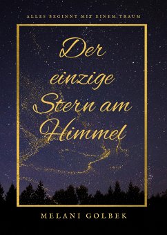 Der einzige Stern am Himmel (eBook, ePUB) - Golbek, Melani