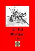 Die drei Musketiere,1.Teil (eBook, ePUB)