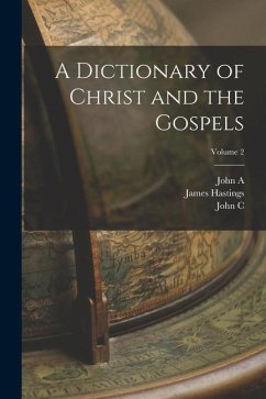 A Dictionary of Christ and the Gospels; Volume 2 - Hastings, James; Selbie, John A.; Lambert, John C.