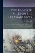 Two Hundred Miles on the Delaware... - Bild 1