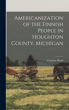 Cover Americanization of the Finnish People in Houghton County, Michigan