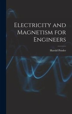 Electricity and Magnetism for Engineers - Pender, Harold