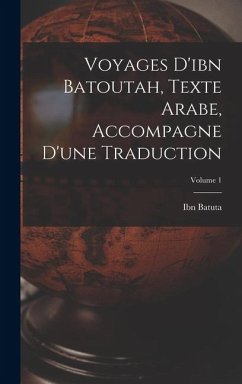 Cover Voyages D'ibn Batoutah, Texte Arabe, Accompagne D'une Traduction; Volume 1