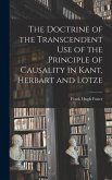 The Doctrine of the Transcendent Use of the Principle of Causality in Kant, Herbart and Lotze