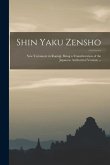 Shin Yaku Zensho: New Testament in Romaji, Being a Transliteration of the Japanese Authorized Version. --