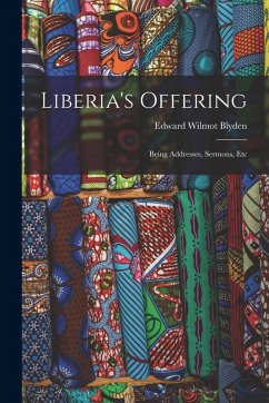 Cover Liberia's Offering: Being Addresses, Sermons, Etc
