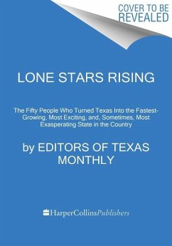 Lone Stars Rising - Editors of Texas Monthly