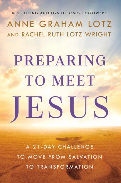 Preparing to Meet Jesus - Graham Lotz, Anne; Lotz Wright, Rachel-Ruth